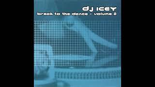 DJ Icey - Break To The Dance - Volume 2 (1999)