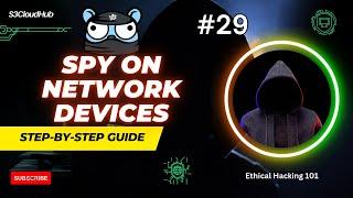 #29 Spying on Network Devices: How to Capture Passwords & Track Website Visits with BetterCAP