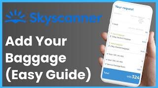 How to Add Baggage in Skyscanner !