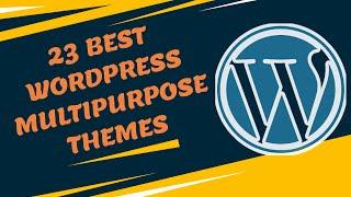 23 Best WordPress Multipurpose Themes