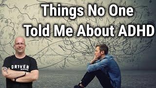 Things No One Told Me About ADHD