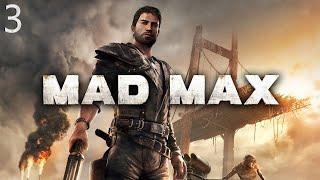 Прохождение Mad Max - 100% - Часть 3