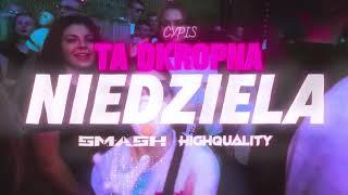 Cypis - Ta okropna niedziela  (BOOTLEG/REMIX 2024) highquality x @dj.smash7