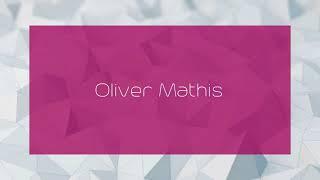 Oliver Mathis - appearance