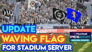 PES 2021 Waving flag patch Update for stadium server available