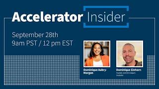 Accelerator Insider w/Dominique Einhorn