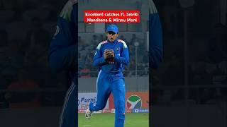 Excellent catches ft. Smriti Mandhana & Minnu Mani