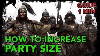 How To Increase Party Size - Mount & Blade Bannerlord 2 [GUIDE]