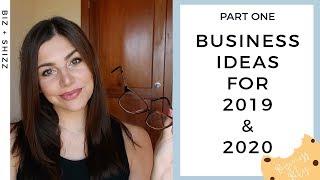 Business Ideas for 2019 & 2020! Part One!