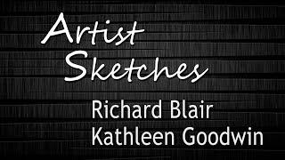 Short version of Artist Sketches - Richard Blair, Photographer and Kathleen Goodwin, Fine Artist