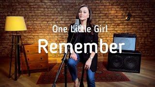 One Little Girl - Remember