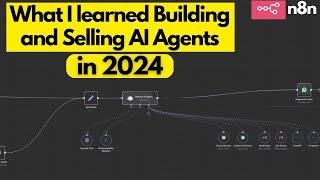 Everything I Learned Building and Selling AI Agents in 2024