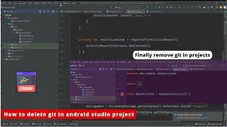 Android | How to remove git in Android Studio Project | Open Source Code | git ko kaise remove kare