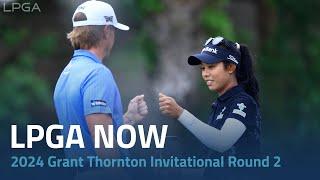 LPGA Now | 2024 Grant Thornton Invitational Round 2