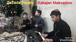 Kakajan Maksadow Ýaş aýdymçy Şazada Topary