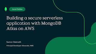 Building a secure serverless application with MongoDB Atlas on AWS