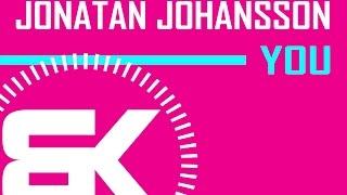 Jonatan Johansson - You | Official Music Video