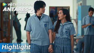 Highlight EP02 Zea ingin tahu lebih banyak tentang Ares | WeTV Original Antares S2