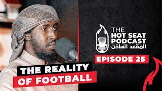 The Reality of Football || #Shocking #Interesting #ThoughtProvoking || The Hot Seat by AMAU