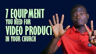 Essential Equipment To Get Started With Video Production In Your Church