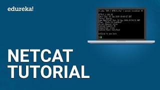 Netcat Tutorial | Introduction to Netcat | Cybersecurity Certification Training | Edureka