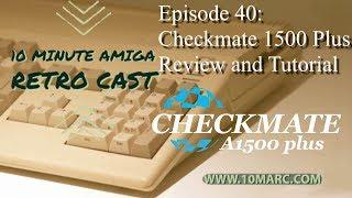 10 Minute Amiga Retro Cast Episode 40 - The Checkmate 1500 Plus Case