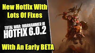 NEWS - Hotfix 6.0.2 Fixes A LOT of Issues - Omens of Destruction - Total War Warhammer 3