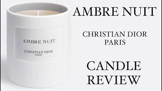 CHRISTIAN DIOR PARIS AMBRE NUIT CANDLE UNBOXING AND REVIEW