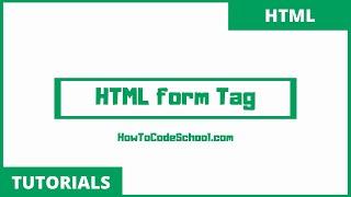 HTML form Tag