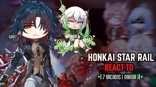  Honkai Star Rail React to Archon ( Nahida ) Pt.4 || Gacha Club || Genshin Impact