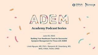 03. Building Your Healthcare Team for Successful Symptom Management for Those with ADEM