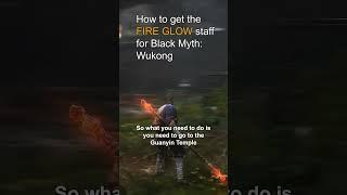 How to get a fire glow staff in Black Myth: Wukong