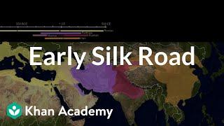 Early Silk Road | World History | Khan Academy