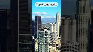 Top 5 Landmarks Los Angeles