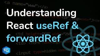 React useRef and forwardRef in depth