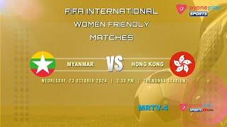 MYANMAR (W)  Vs  HONG KONG (W)