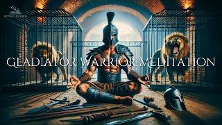 Warrior Meditation | Gladiator Prepares for Battle | Morning Motivation | Meditation Chant Music