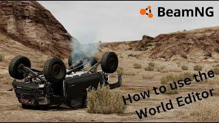 BeamNG how to use the world editor!!!