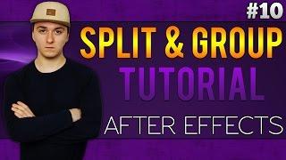 Adobe After Effects CC: How To Split & Group Layers - Tutorial #10