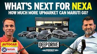 Maruti’s drive to go upmarket with Nexa | Deep Drive Podcast Ep. 24 | Autocar India