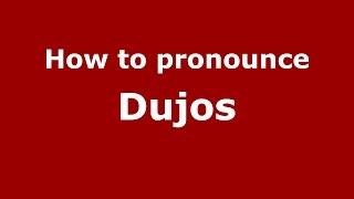 How to pronounce Dujos (Colombian Spanish/Colombia) - PronounceNames.com