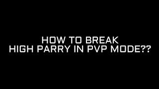 GODDESS PRIMAL CHAOS - HOW TO BREAK HIGH PARRY IN PVP MODE?