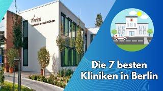 Die 7 besten Kliniken in Berlin: Ein umfassender Überblick