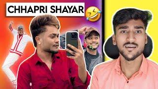 CHHAPRI SHAYAR - SAMEER STYLO ROAST  / The AYusH