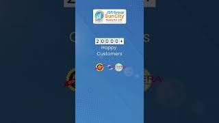 JSR Group SunCity | 20000+Happy  Customers