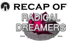 The ULTIMATE Recap of Radical Dreamers (RECAPitation) #radicaldreamers #chronotrigger