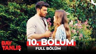 Bay Yanlış 10. Bölüm