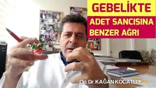 GEBELİKTE İLK HAFTALARDA ADET SANCISI GİBİ AĞRILAR NEDEN OLUR? ADET DÖNEMİNE DENK GELEN DÖNEMDE AĞRI