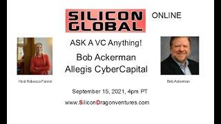 Silicon Global Online: Ask A VC! Cyber VC Bob Ackerman