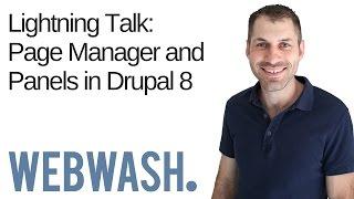 Lightning Talk: Page Manager and Panels in Drupal 8